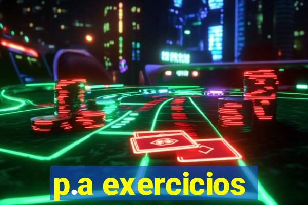 p.a exercicios